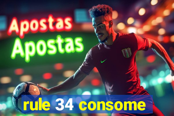 rule 34 consome